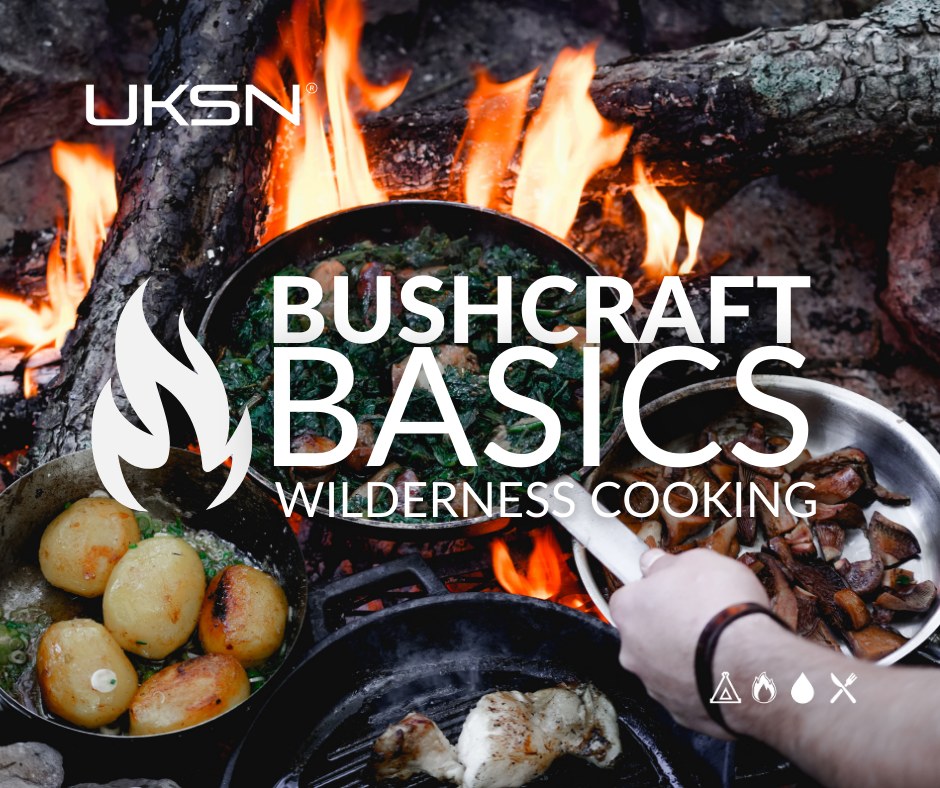 UKSN Bushcraft Basics: Wilderness Cooking