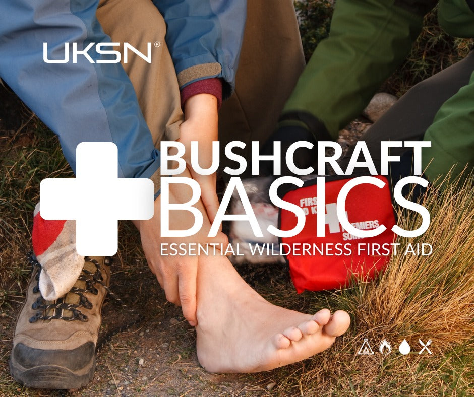 UKSN Bushcraft Basics: Essential Wilderness First Aid