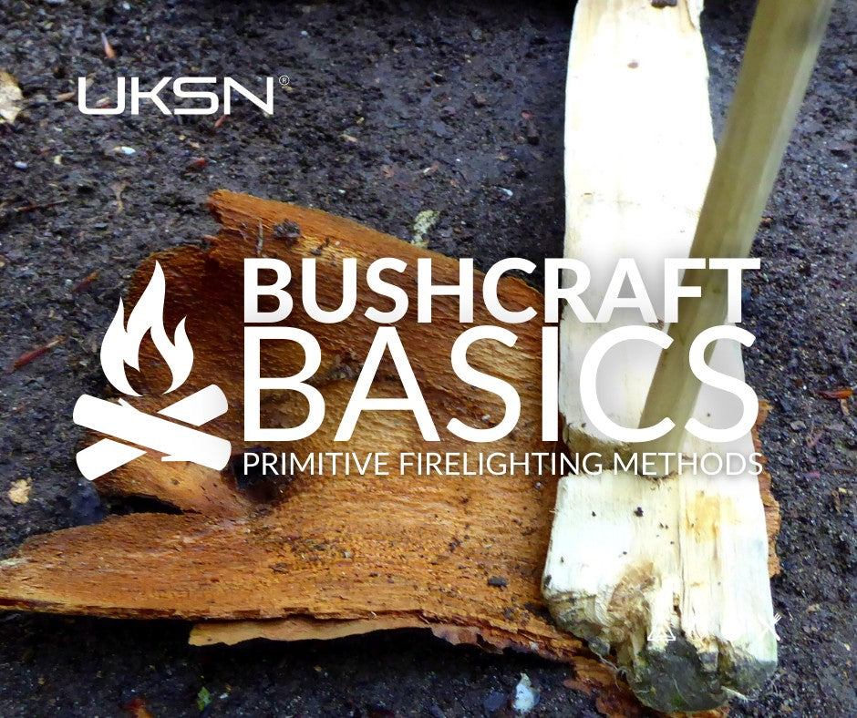 UKSN Bushcraft Basics: Primitive Firelighting Methods